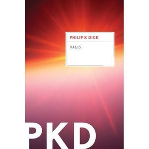 Valis -- Philip K. Dick